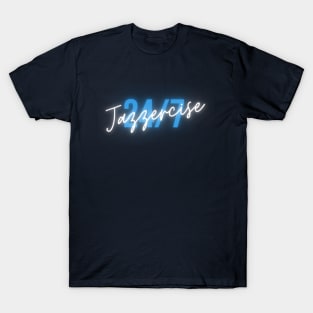 Jazzercise 24/7 T-Shirt